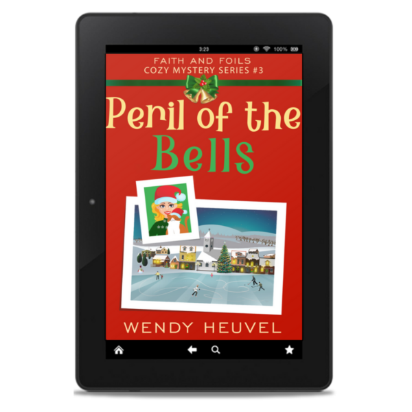 Peril of the Bells: Faith and Foils Cozy Mystery Series Book #3